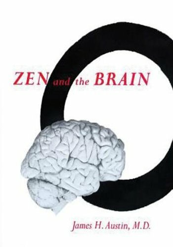 Zen and the Brain by MD Austin, James H: New