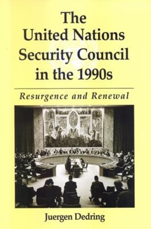 The United Nations Security Council in the 1990s : Resurgence and