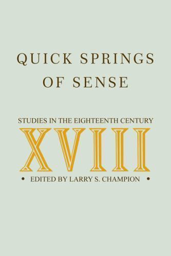 Quick Springs of Sense : Studies in the Eighteenth Century, Paperback by Cham…