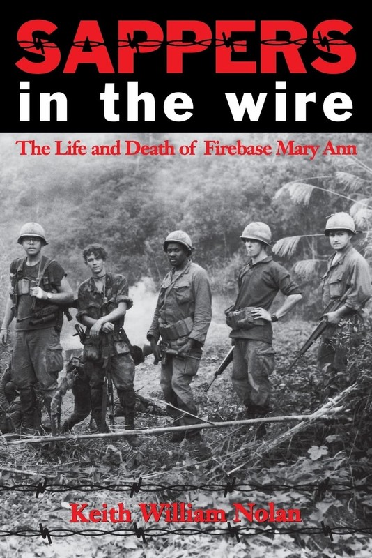 Sappers in the Wire: The Life and Death of Firebase Mary Ann (Volume 45) (Wi…