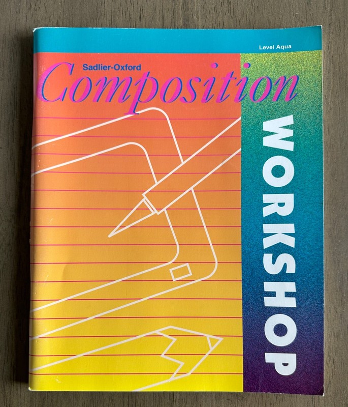 Sadlier-Oxford Composition Workshop Level Aqua Student Workbook Grade 4-6 UNUSED