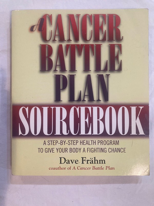 A Cancer Battle Plan Sourcebook: A Step-by-Step Health Program Used