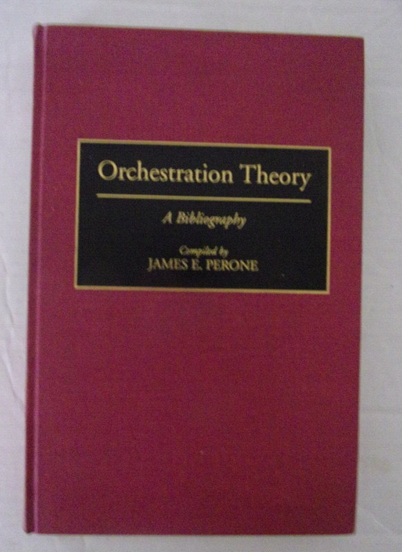Hardback – Orchestration Theory – A Bibliography – James Person -Classical Music