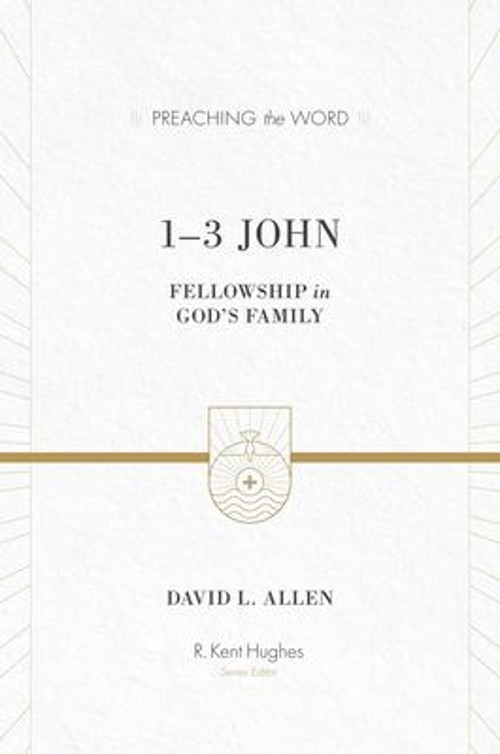 1-3 John : Fellowship in God's Family Hardcover David L. Allen