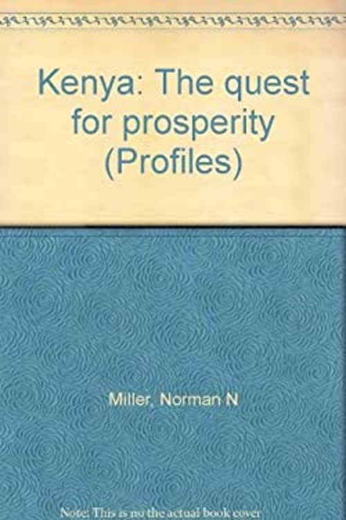 Kenya : The Quest for Prosperity Hardcover Norman N. Miller