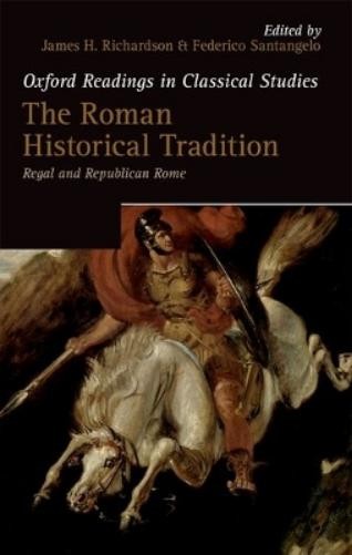 James H. Richardson The Roman Historical Tradition (Hardback) (UK IMPORT)