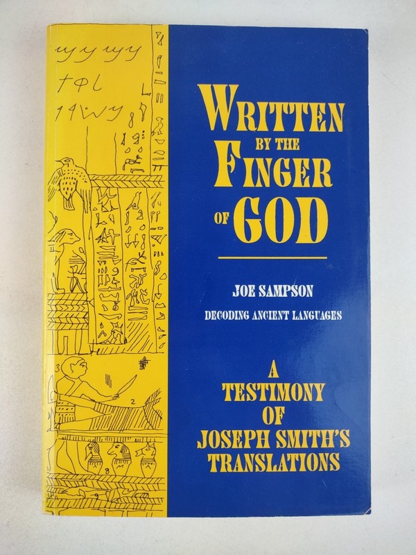Written By the Finger of God: A Testimony of Joseph Smith’s Translations Sampson