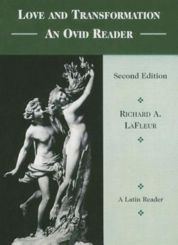 Love and Transformation : An Ovid Reader, Paperback by Lafleur, Richard A.; O…