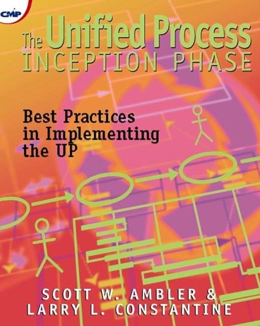 THE UNIFIED PROCESS INCEPTION PHASE : BE by Scott W. Ambler Paperback Self Help