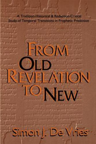 From Old Revelation to New: A Tradition-Historical and Redaction-Critical Study
