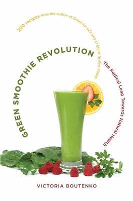 Green Smoothie Revolution: The Radical- paperback, 1556438125, Victoria Boutenko