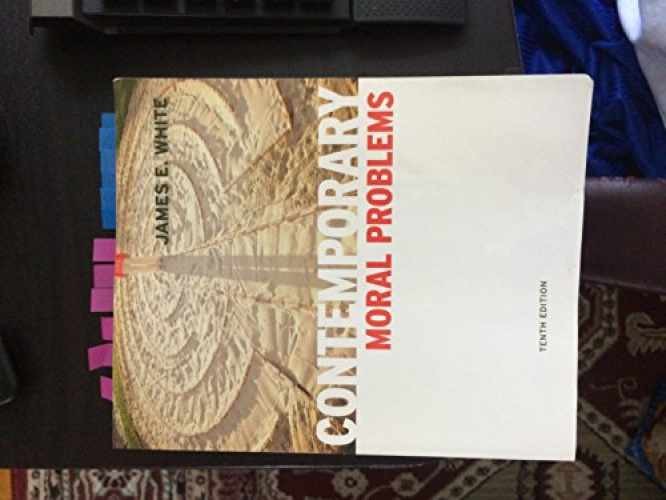 Contemporary Moral Problems – Paperback, by White James – New h