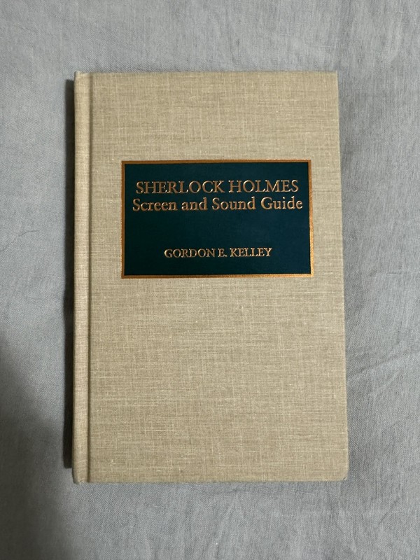 SHERLOCK HOLMES Screen and Sound Guide by Gordon E. Kelley – NEW HARDCOVER