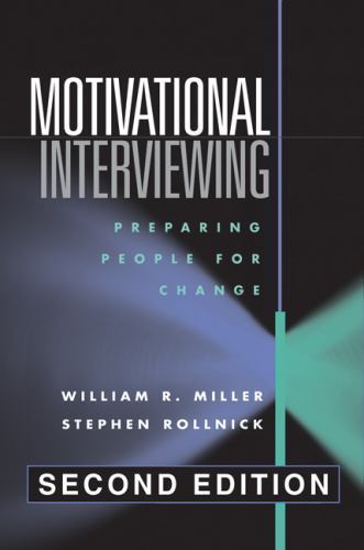 Motivational Interviewing: Preparing People for Change, 2nd Edition by William