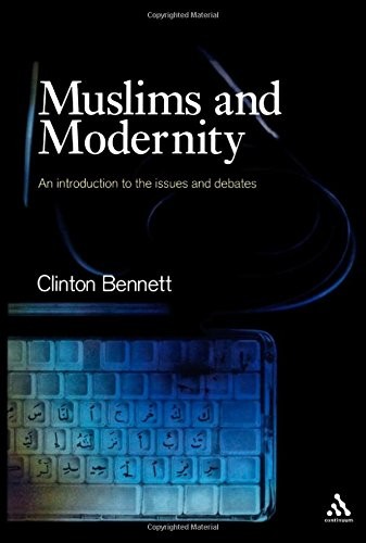 Muslims and Modernity: Current Debates (Comparative Islamic Stud