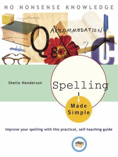 Spelling Made Simple: Improve Your Spelling with This Practical,…