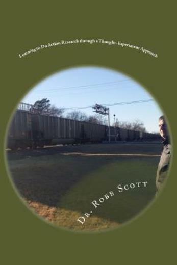 Learning To Do Action Research Through A Thought-Experiment Approach