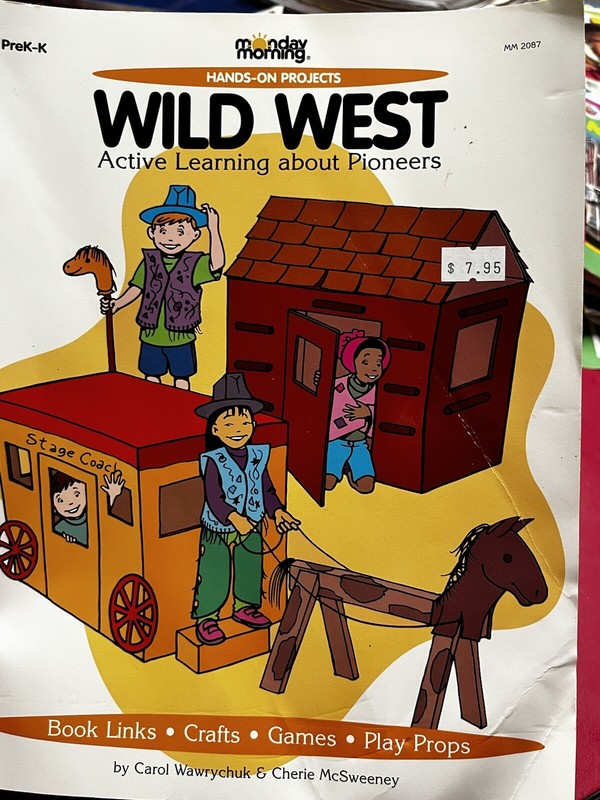 Wild West, Active Learning About Pioneers, Thematic Unit, PreK-K, For Teachers