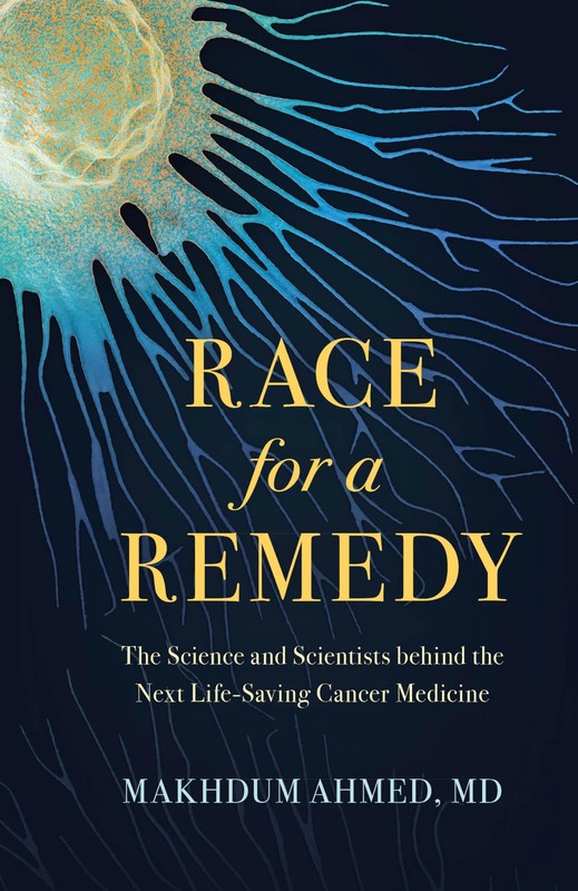 Race for a Remedy: The Science and Scientists behind the Next Life-Saving Ca…