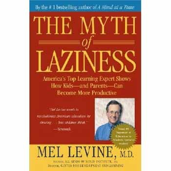 The Myth of Laziness by Levine M.D., M.D. Mel