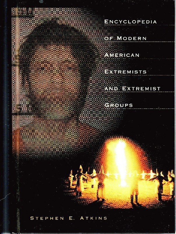Encyclopedia of Modern American Extremists and Extremist Groups:
