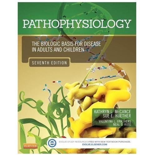 Pathophysiology : The Biologic Basis for Disease in Adults and Children by…