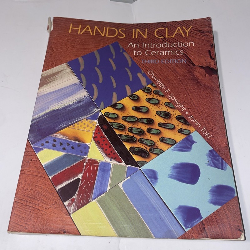 Hands in Clay: An Introduction to Ceramics – Paperback – GOOD