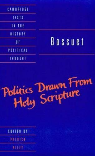 Bossuet: Politics Drawn from the Very Words of Holy Scripture (Cambridge Texts