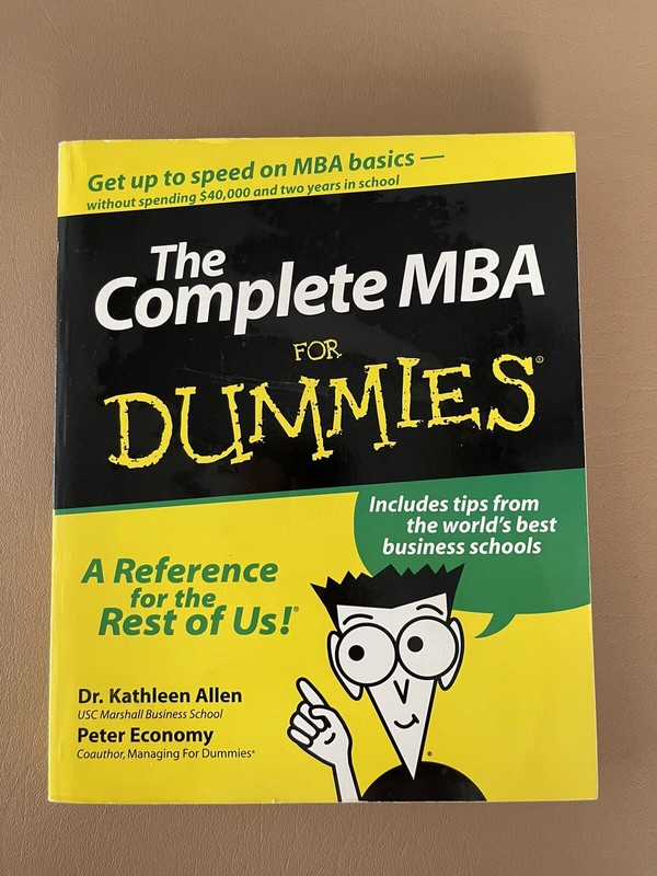 The Complete MBA for Dummies by Allen, Kathleen; Economy, Peter