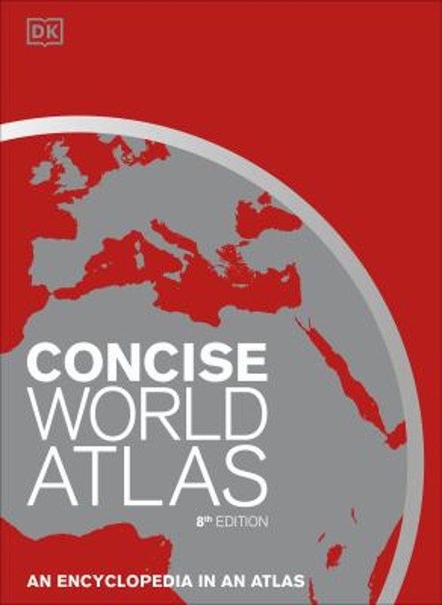 Concise World Atlas, Eighth Edition Hardcover DK