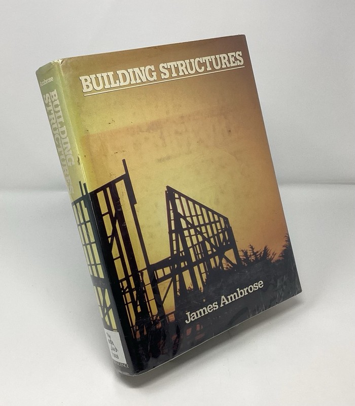 James Ambrose BUILDING STRUCTURES 1988 Hardcover HCDJ GOOD