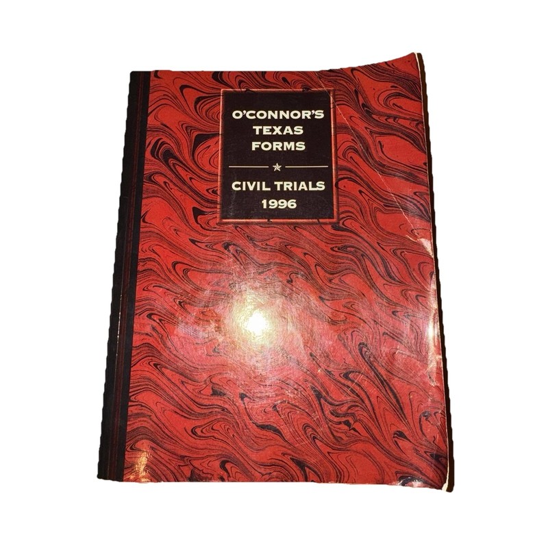 1996 O’Connor’s Texas Forms Civil Trials 1996 ISBN 1-884554–07–5 Michol O’Connor