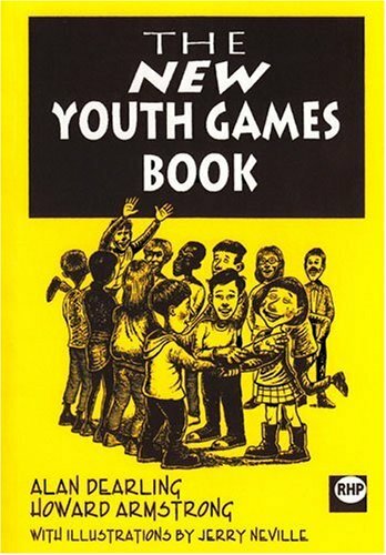 The New Youth Games Book By Howie Armstrong, Alan Dearling