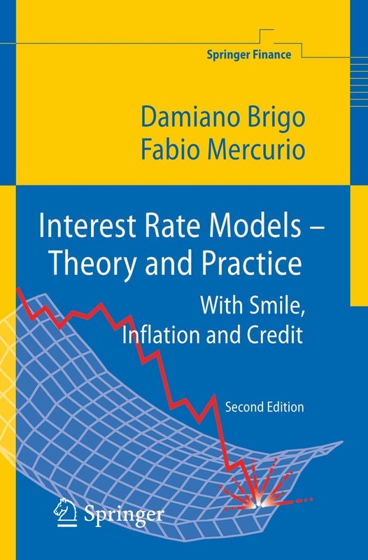 Interest Rate Models – Theory and Practice: With Smile, Inflation and Credit…