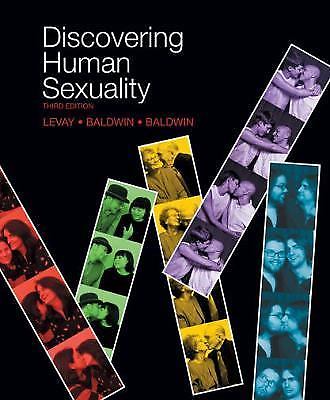 Discovering Human Sexuality by Simon LeVay; Janice Baldwin; John Baldwin
