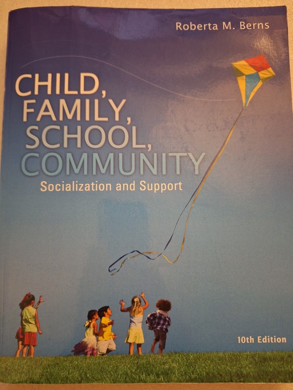 Child, Family, School, Community : Socialization and SUPPORT 10TH EDITION