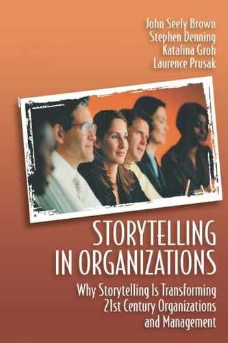 Storytelling in Organizations – Paperback, by Prusak Laurence; Groh – Very Good