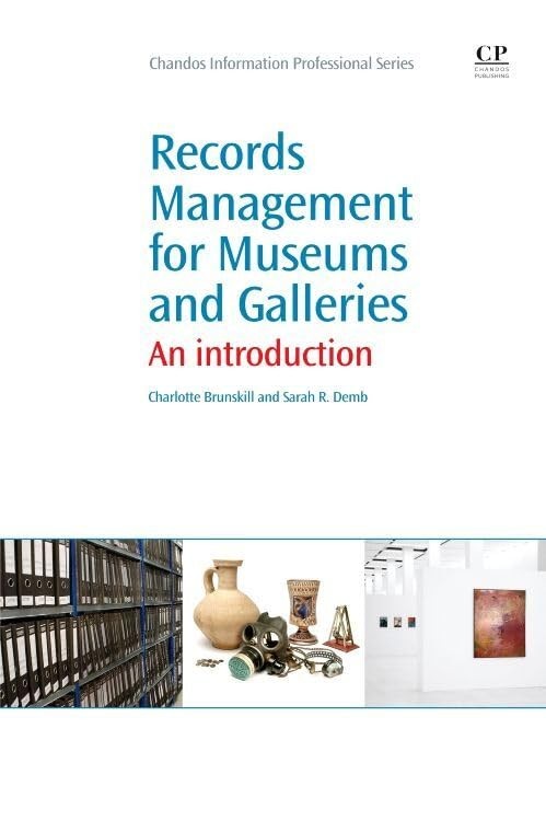 Records Management for Museums and Galleries: An Introduction (Chandos Infor…