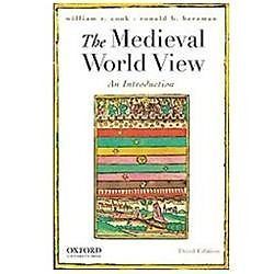 The Medieval World View: An Introduction, Cook, William R.,Herzman, Ronald B., N