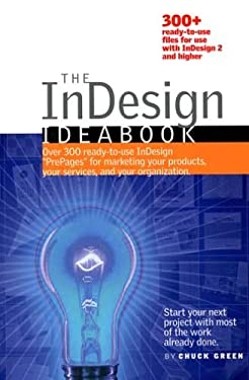 The Indesign Ideabook : Over 300 ready-to-use Indesign PrePages f