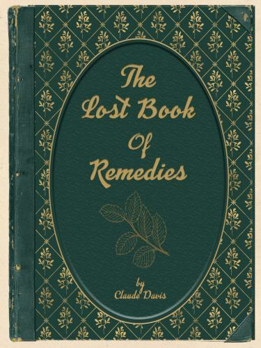 Lost Book of Remedies by Nicole Apelian and Claude Davis Sr. (2018, Uk- a…