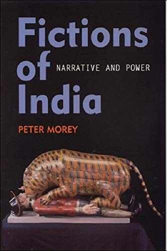 Fictions of India: Narrative and Power – Paperback, by Morey Peter – Very Good