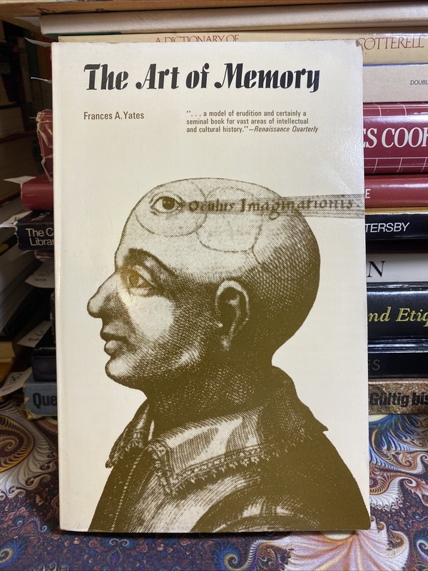 The Art of Memory by Francis A Yates