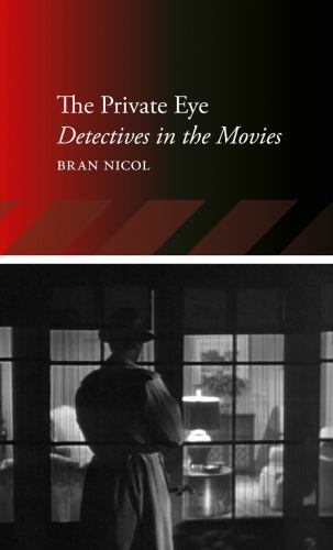 The Private Eye: Detectives in the Movies (Locations) paperback Used – Like Ne
