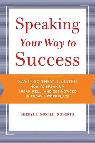 Speaking Your Way to Success – Paperback By Lindsell-Roberts, Sheryl – VERY GOOD