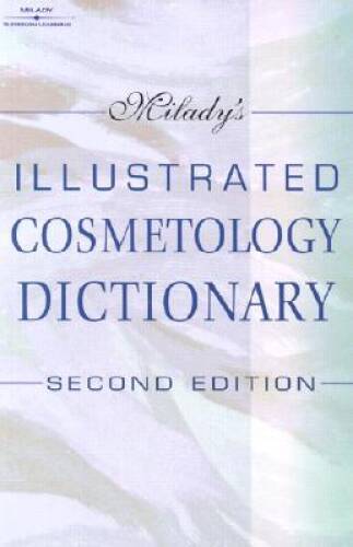 Milady’s Illustrated Cosmetology Dictionary – Paperback – GOOD