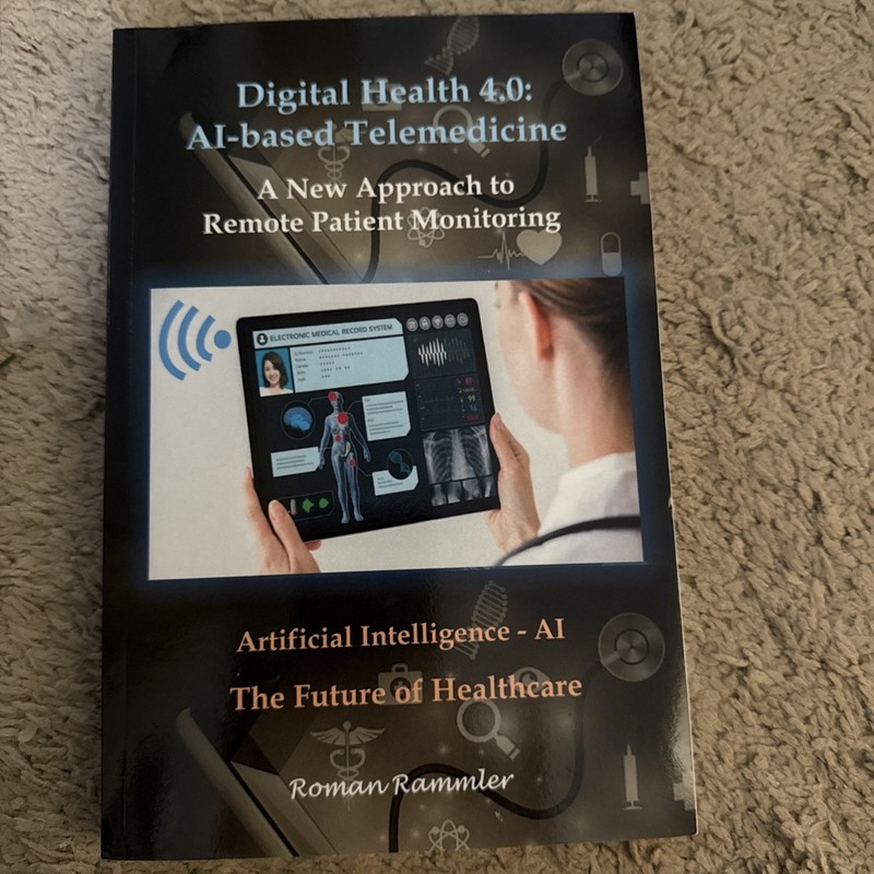 Digital Health 4.0: AI-based Telemedicine by Roman Rammler