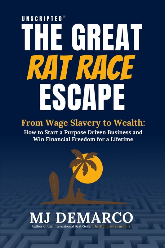 Unscripted: The Great Rat Race Escape, Brand New from MJ DeMarco, Paperback