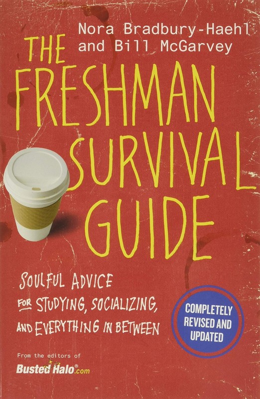 The Freshman Survival Guide: Soulful Advice for Studying, Socializing, and E…