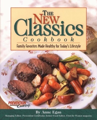 The New Classics Cookbook: Family Favorites Made Healthy for Today’s Lifestyle b